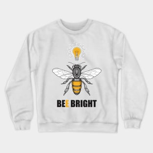 bee bright honey bee lightbulb Crewneck Sweatshirt